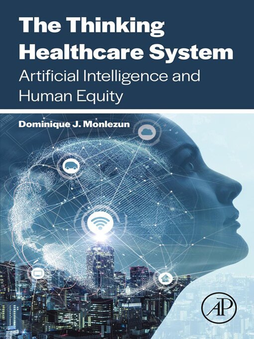 Title details for The Thinking Healthcare System by Dominique J. Monlezun - Wait list